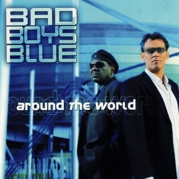 Альбом Around the World Bad Boys Blue