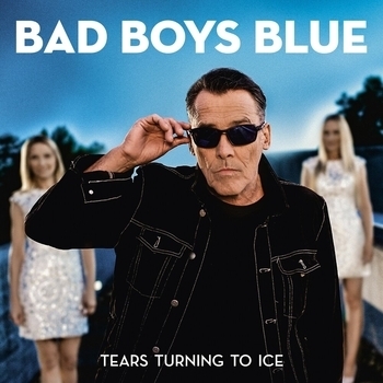 Альбом Tears Turning to Ice Bad Boys Blue