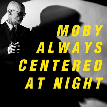 Moby feat Lady Blackbird - Dark Days (Always Centered At Night 2024)