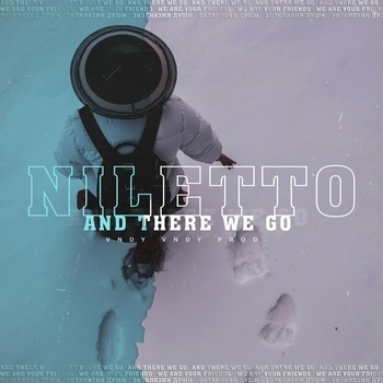 Niletto - And There We Go (And There We Go 2018)