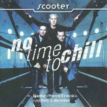 Альбом No Time to Chill Scooter