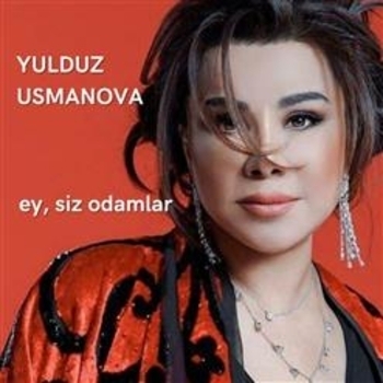 Альбом Ey siz odamlar Юлдуз Усманова