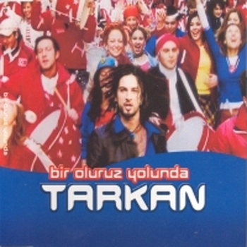 Альбом Bir Oluruz Yolunda Tarkan