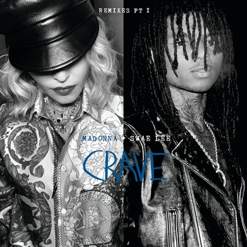 Madonna, Swae Lee, Rng - Crave (RNG Club Remix) (Crave (Remixes Pt. 1) 2019) (RNG Club Remix)