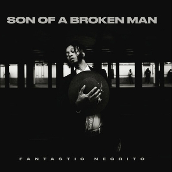 Fantastic Negrito - The Children Are Waiting (Son of a Broken Man 2024)