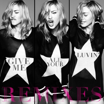 Madonna - Give Me All Your Luvin' (Party Rock Remix)