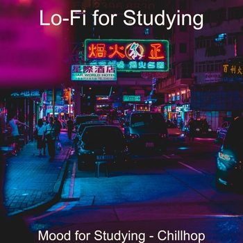 Lo-Fi for Studying - Backdrop for Relaxing (Mood for Studying - Chillhop 2020)