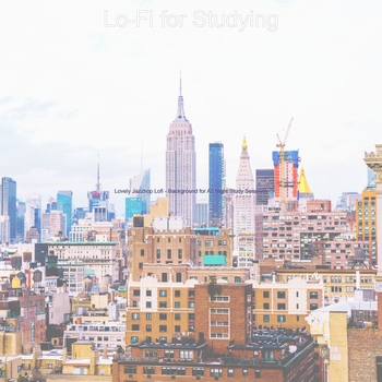 Lo-Fi for Studying - Music for Echo - Chill Hop Lo Fi (Lovely Jazzhop Lofi - Background for All Night Study Sessions 2020)