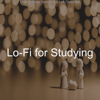 Lo-Fi for Studying - Lonely Christmas O Holy Night (Once in Royal David's City Lofi Christmas 2020)