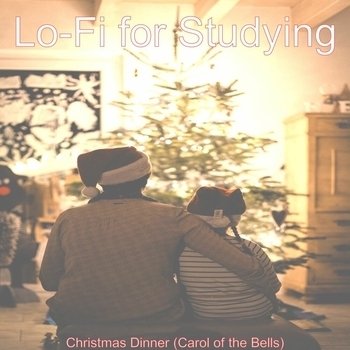 Lo-Fi for Studying - Christmas Dinner Away in a Manger (Christmas Dinner (Carol of the Bells) 2020)