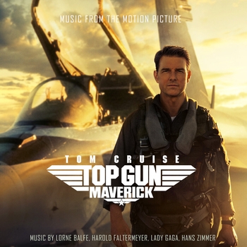 Альбом Top Gun: Maverick Lady Gaga feat OneRepublic, Hans Zimmer