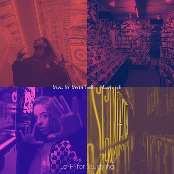 Lo-Fi for Studying - Pulsating Moods for Reading (Music for Mental Health - Modish Lofi 2021)