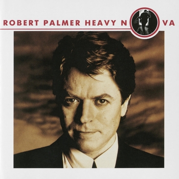 Robert Palmer - Nova (Heavy Nova 1988)