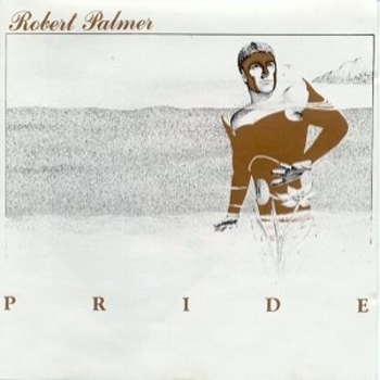 Альбом Pride Robert Palmer
