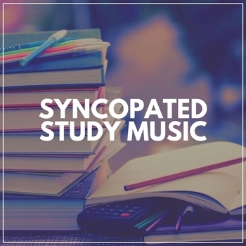 Альбом Syncopated Study Music Lo-Fi for Studying feat Lofi Beats for Work, Work at Home Lofi