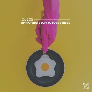 Альбом Appropriate Lofi to Lose Stress Lo-Fi for Studying feat Lofi Quality Content, Lofi Beats for Work
