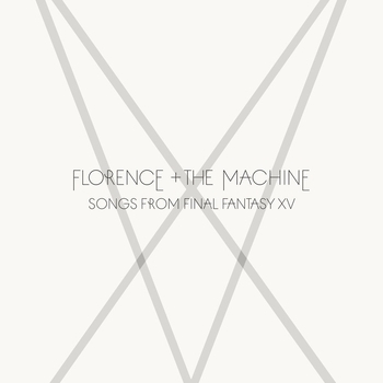 Florence And The Machine - Stand By Me (Songs From Final Fantasy XV. 2016)