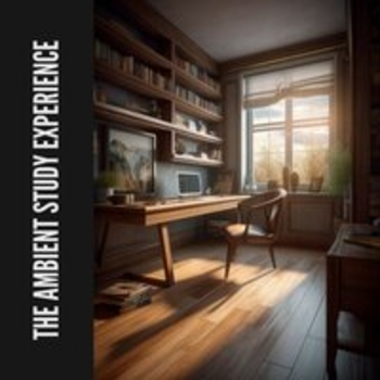 Альбом The Ambient Study Experience Study Music