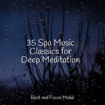 Альбом 35 Spa Music Classics for Deep Meditation Study Music feat Exam Study Classical Music Orchestra, Spa