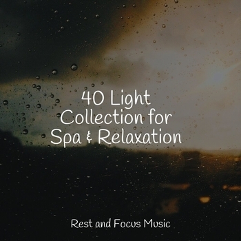 Soothing Chill Out For Insomnia, Relajacion, White Noise Sleep Sounds - Meditations on Light (40 Light Collection for Spa and Relaxation 2022)