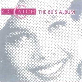Альбом The 80's Album C.C. Catch