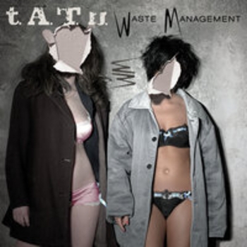 Альбом Waste Management Тату (t.A.T.u.)