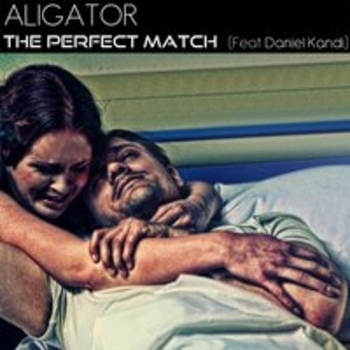 DJ Aligator, Daniel Kandi - The Perfect Match (Club Mix)