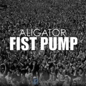 Aligator - Fist Pump (Amateus & ElGreko Remix)