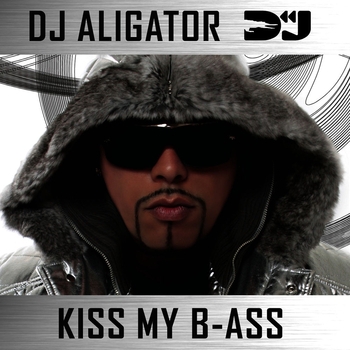 Альбом Kiss My B-ass DJ Aligator