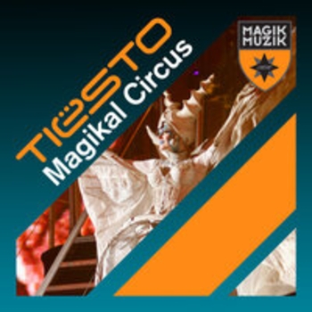 Tiёsto - Magikal Circus (Instrumental Version)
