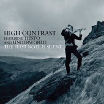 Альбом The First Note Is Silent Tiёsto feat High Contrast, Underworld