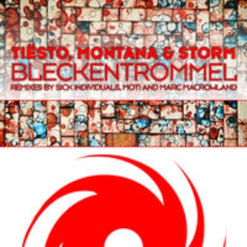Tiёsto, Montana, Storm, MOTi - Bleckentrommel (MOTI Remix)