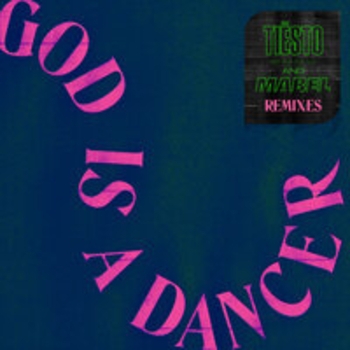 Альбом God Is A Dancer Tiёsto feat Mabel
