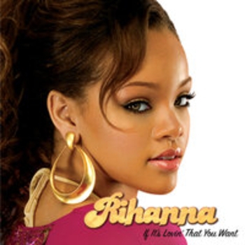 Rihanna, Corey Gunz, Canei - If It's Lovin' That You Want (Remix (Radio Edit)) (Remix (Radio Edit))