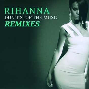 Rihanna - Don't Stop the Music