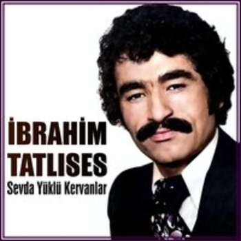 Альбом Sevda Yuklu Kervanlar Ibrahim Tatlises