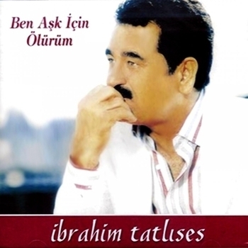 Ibrahim Tatlises (Ибрагим Татлысес) - Ben Ask Icin Olurum (Ben Ask Icin Olurum 2000)