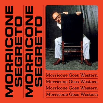 Альбом Morricone Segreto - Morricone Goes Western Ennio Morricone