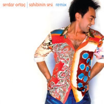 Альбом Sahibinin Sesi (Remix) Serdar Ortac