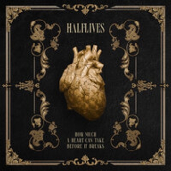 Halflives - No Way Out (How Much a Heart Can Take Before It Breaks 2025)