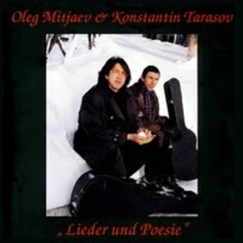 Альбом Lieder und Poesie Олег Митяев и Константин Тарасов