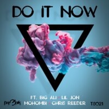 Альбом Do It Now Lil Jon feat Big Ali, Mohombi, Chris Reeder