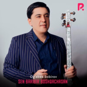 Альбом Sen baribir boshqachasan Огабек Сабиров