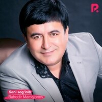 Альбом Seni sog'inib Баходир Мамажонов