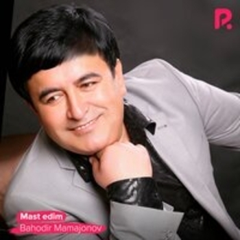 Альбом Mast edim Баходир Мамажонов