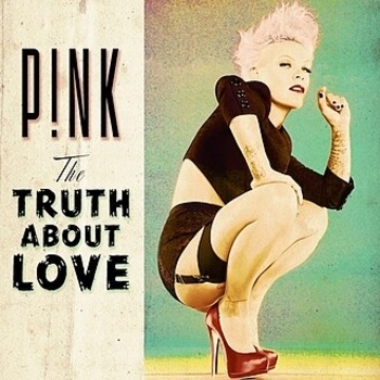 Pink - Slut Like You (The Truth About Love 2012)