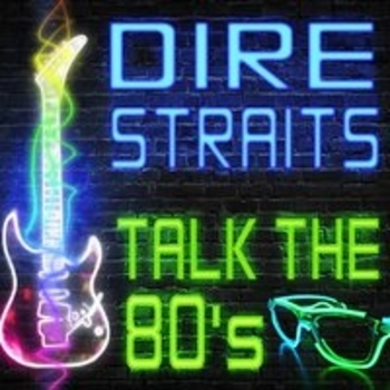 Альбом Talk the 80's Dire Straits