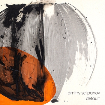 Dmitry Selipanov - Circles (Default 2025)