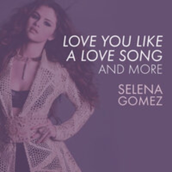 Selena Gomez feat The Scene - Slow Down (Love You Like A Love Song, Come and Get It, and More 2021)