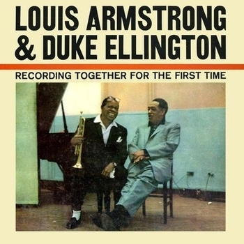 Альбом Recording Together for the First Time Louis Armstrong feat Duke Ellington